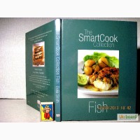 Рыбные блюда Делия Смит. Fish The Smartcook Collection Smith Кулинария рецепты для домашне