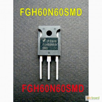 Продам FGH60N60SMD, 600V, 60A транзисторы для сварочных инверторов